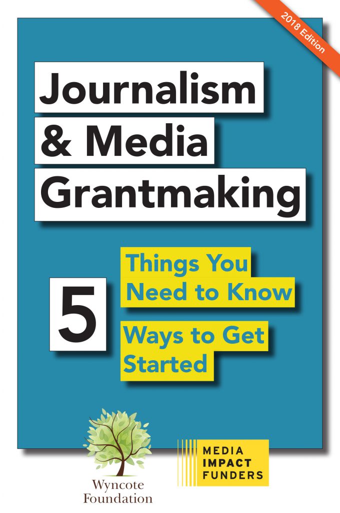 Journalism and Media Grantmaking: Five Things You Need to Know and Five Ways to Get Started