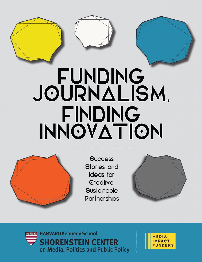 Funding Journalism, Finding Innovation: Success Stories and Ideas for Creative, Sustainable Partnerships