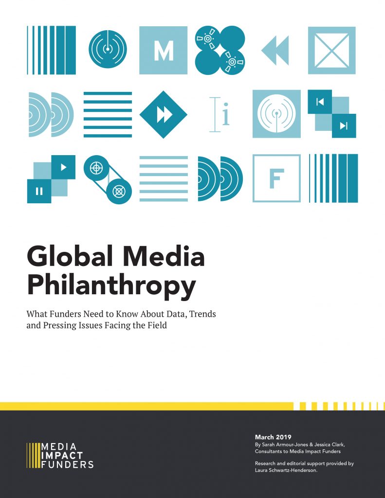 Global Media Philanthropy: What Funders Need to Know About Data, Trends  and Pressing Issues Facing the Field