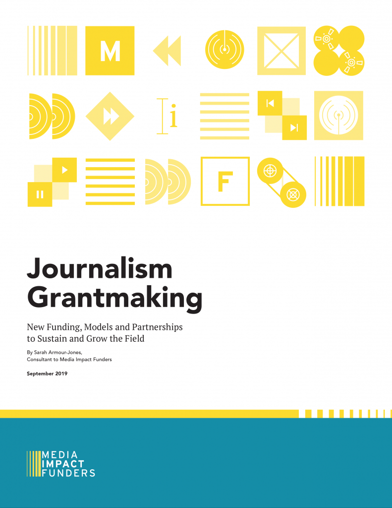 Journalism Grantmaking: New Funding, Models and Partnerships to Sustain and Grow the Field