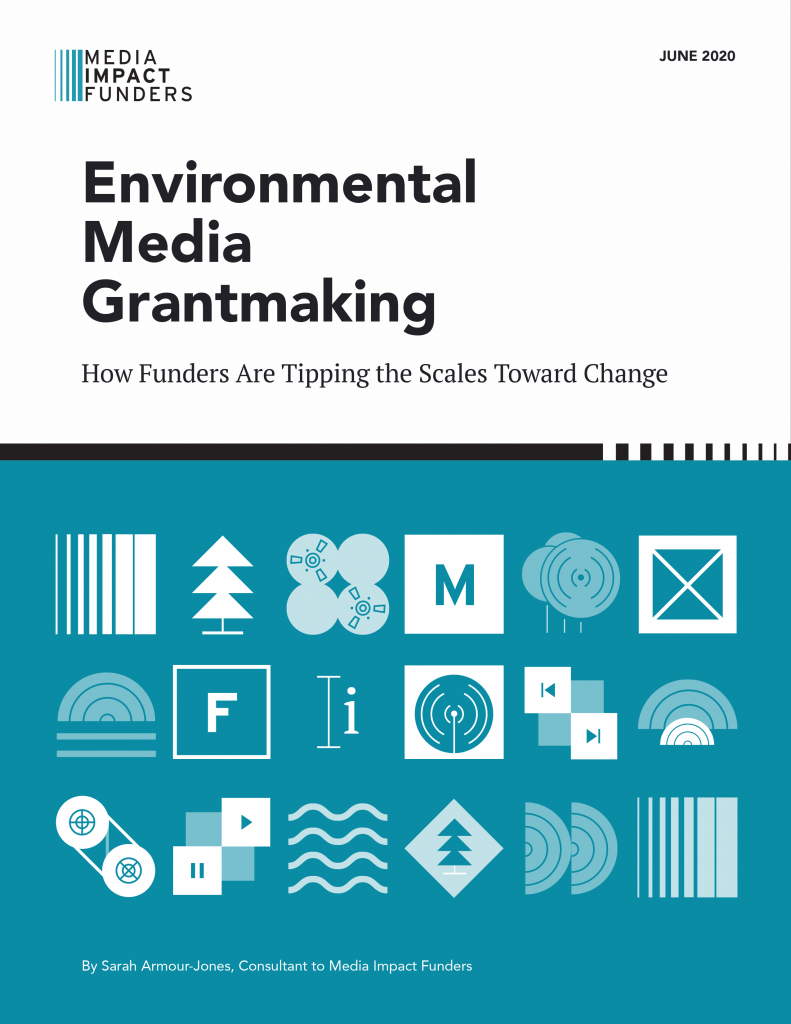 Environmental Media Grantmaking: How Funders Are Tipping the Scales Toward Change